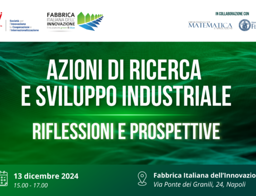 “Azioni di ricerca e sviluppo industriale: Riflessioni e prospettive”: l’evento al Polo tecnologico Fabbrica Italiana dell’Innovazione