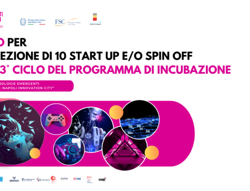 Casa delle Tecnologie Emergenti “Infiniti Mondi”: bando per la selezione di 10 Startup e/o Spin off per il 3° Ciclo del Programma di Incubazione della CTE Napoli Infiniti Mondi